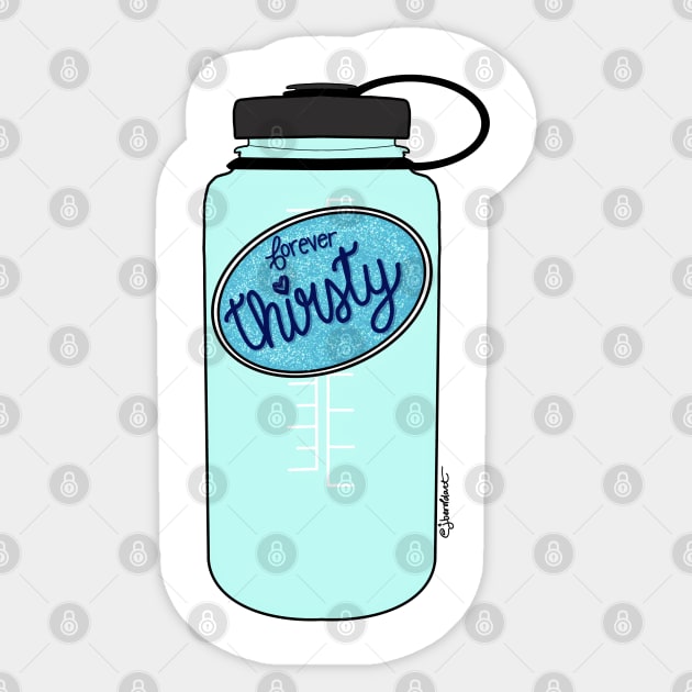 Forever Thirsty (Water Bottle) Sticker by jberoldart